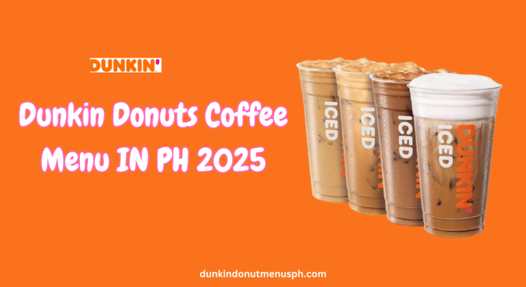 Dunkin Donuts Coffee Menu & Prices 2025