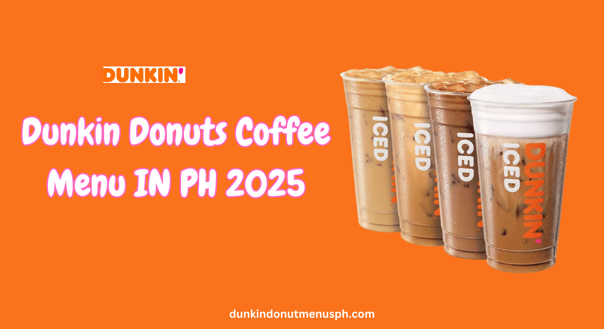 Dunkin Donuts Coffee Menu & Prices 2025