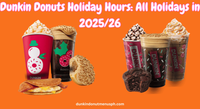 Dunkin Donuts Holiday Hours: All Holidays in 2025/26