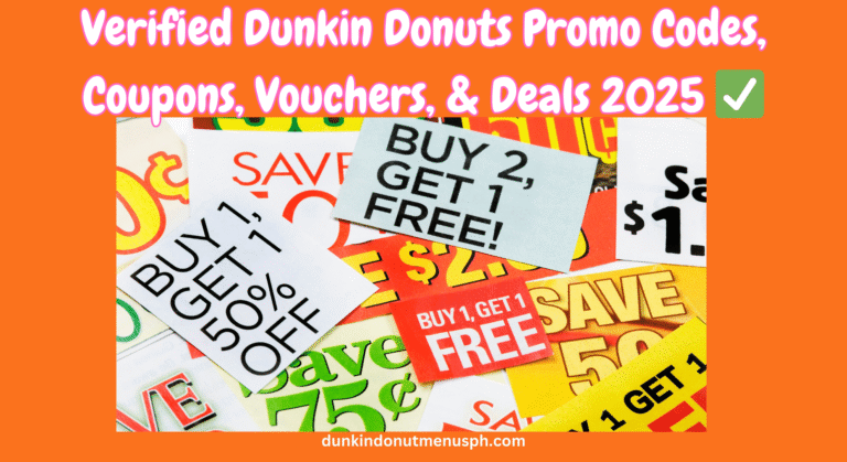 Verified Dunkin Donuts Promo Codes, Coupons, Vouchers, & Deals 2025 ✅