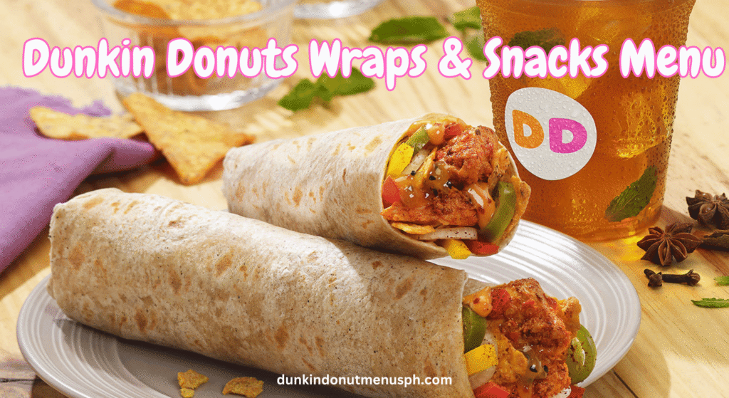 Dunkin Donuts Wraps & Snacks Menu
