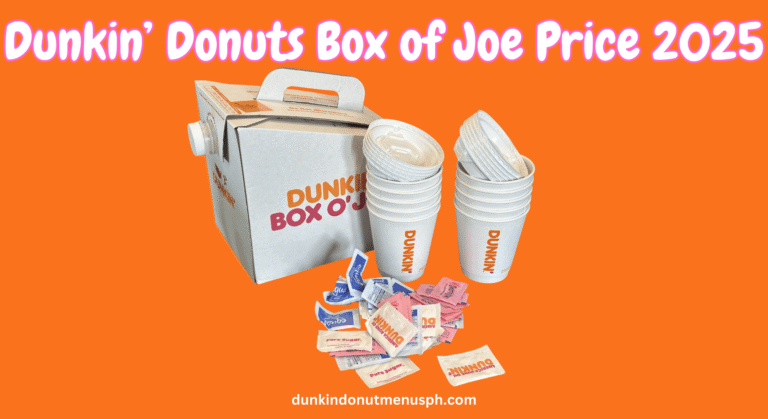 Dunkin’ Donuts Box of Joe Price, Sizes & Flavors Guide 2025