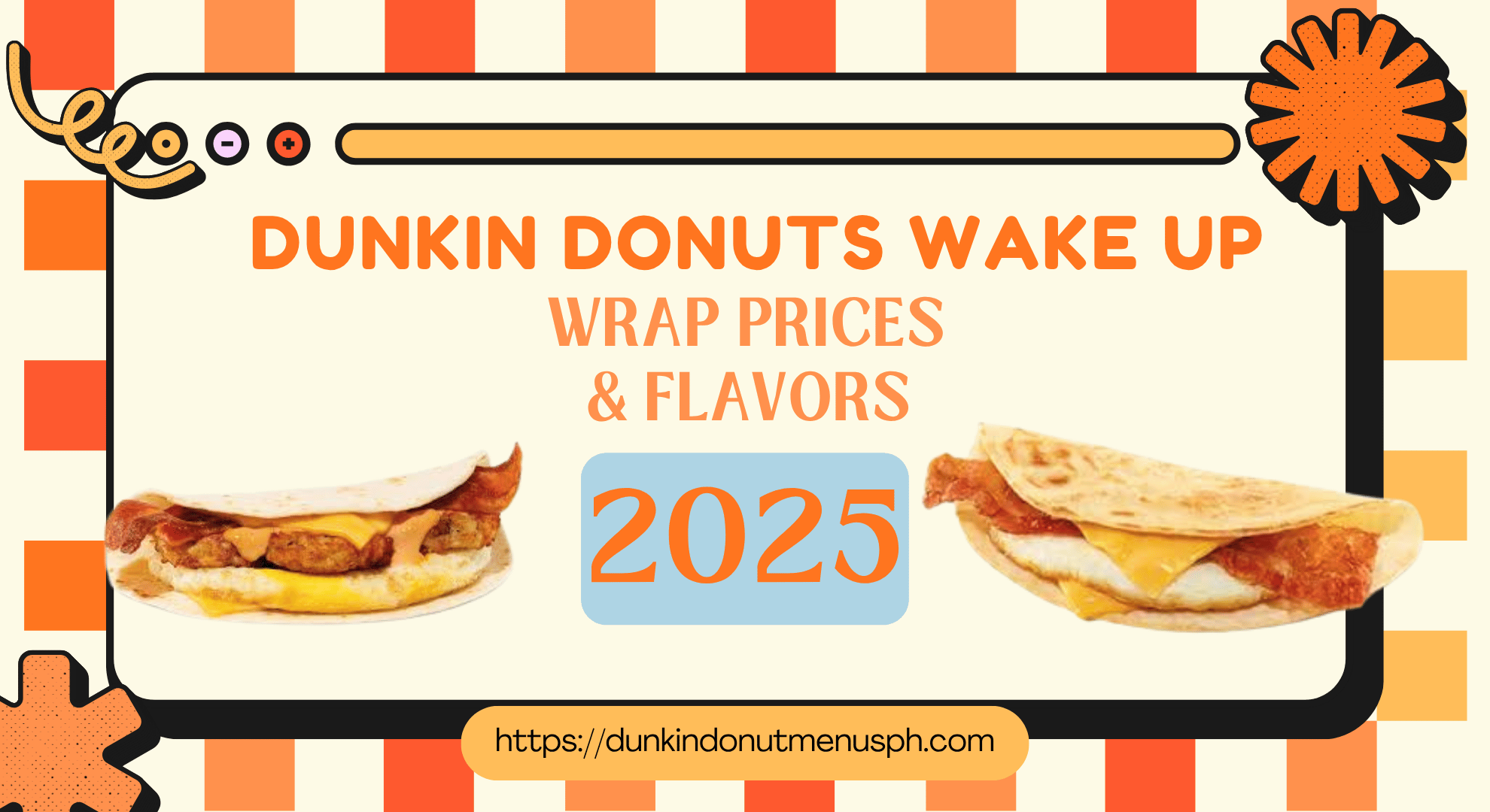 Dunkin Donuts Wake Up Wrap Prices & Flavors