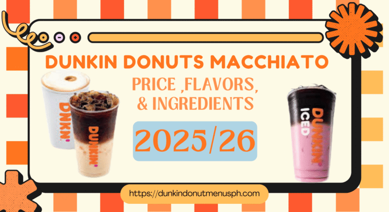 Dunkin Donuts Macchiato Prices & Flavors 2025