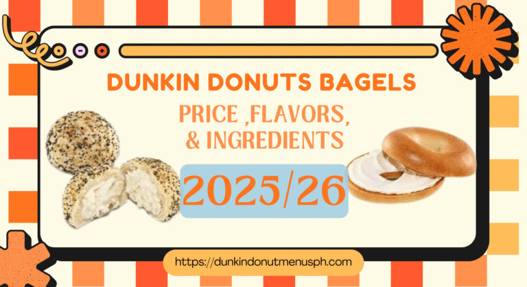Dunkin Donuts Bagels Menu With Cream Cheese Prices & Flavors 2025/26